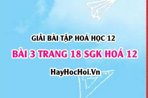 Giải bài 3 trang 18 SGK Hoá 12: Este và chất béo